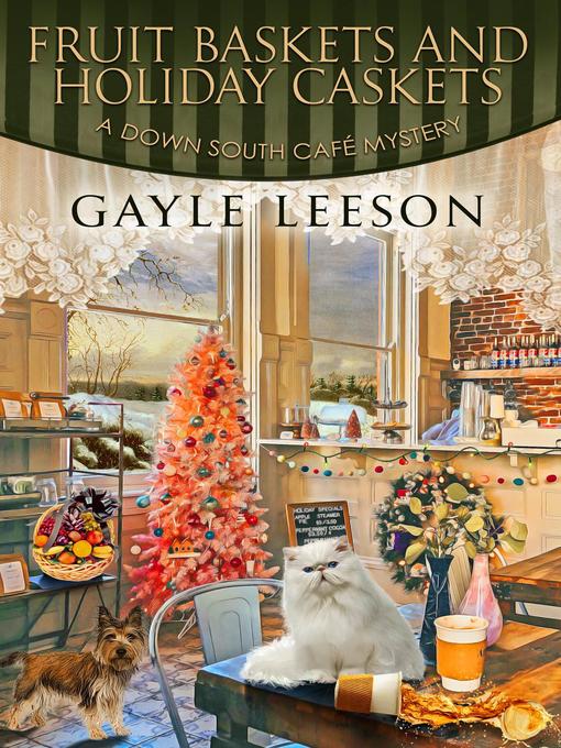 Title details for Fruit Baskets and Holiday Caskets by Gayle Leeson - Available